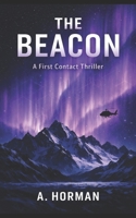 The Beacon: A First Contact Thriller B0GD7ZJJSB Book Cover