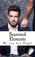 Seasoned Elements 1545439761 Book Cover