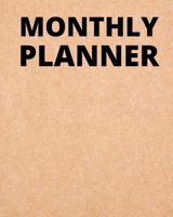 Monthly Planner: Undated Blank Daily Weekly Monthly Planner, Paper Pages Notebook Kraft 1679570285 Book Cover