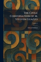 The Civile Conversation of M. Steeven Guazzo 1025560078 Book Cover