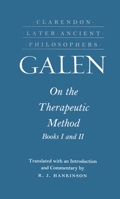 On the Therapeutic Method: Books I and II (Clarendon Later Ancient Philosophers) 0198244940 Book Cover