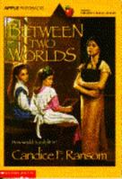 Between Two Worlds 0590457551 Book Cover