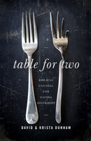 Table for Two: Biblical Counsel for Eating Disorders 1645070743 Book Cover
