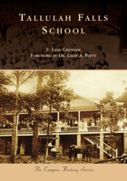 Tallulah Falls School 1467107816 Book Cover