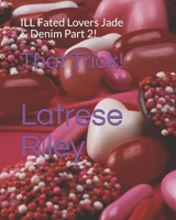 That Trick!: Ill Fated Lovers Jade & Denim Part 2! 1702113906 Book Cover