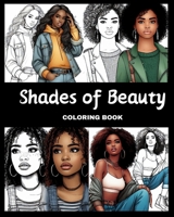 Shades of Beauty Coloring Book: Mollie Bells Coloring B0CSNVHNGV Book Cover