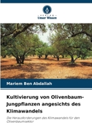 Kultivierung von Olivenbaum-Jungpflanzen angesichts des Klimawandels 6208699754 Book Cover