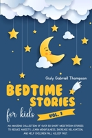 Bedtime Stories for Kids Vol.1 an Amazing Collection of Over 50 Short Meditation Stories to Reduce Anxiety, Learn Mindfulness, Increase Relaxation, and Help Children Fall Asleep Fast B08LPHTXPZ Book Cover