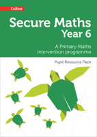 Secure Maths – Secure Year 6 Maths Pupil Resource Pack: A Primary Maths Intervention Programme 0008221529 Book Cover