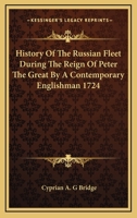 History of the Russian Fleet During the Reign of Peter the Great 1018011935 Book Cover