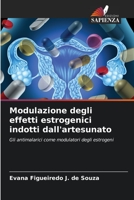 Modulazione degli effetti estrogenici indotti dall'artesunato: Gli antimalarici come modulatori degli estrogeni (Italian Edition) B0CHL8ZG53 Book Cover