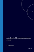 Astrology in Mesopotamian culture: an essay 9004579508 Book Cover