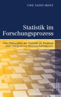 Statistik Im Forschungsprozess: Eine Philosophie Der Statistik ALS Baustein Einer Integrativen Wissenschaftstheorie 3790827223 Book Cover
