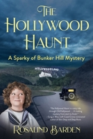 The Hollywood Haunt: A Sparky of Bunker Hill Mystery B0HK31CDC4 Book Cover