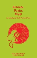 Solitude, Vanity, Night : An Anthology of Czech Decadent Poetry 1645251853 Book Cover