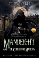 Mandeight and the Collegium Magicum: Book Three of the Mandeight Chronicles B08LQW3SSP Book Cover