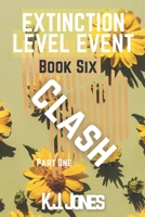 Extinction Level Event, Book 6: Clash B0B2HS47XM Book Cover