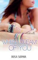 When I Dream Of You 1502392690 Book Cover