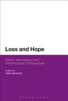 Loss and Hope: Global, Interreligious and Interdisciplinary Perspectives 1474264816 Book Cover