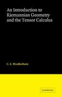 An Introduction to Riemannian Geometry and the Tensor Calculus 0521067529 Book Cover