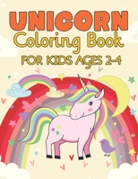 Unicorn Coloring Book for Kids Ages 2-4: Funny Unicorns World to Color 1695519302 Book Cover