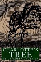 Charlotte's Tree 0595305504 Book Cover