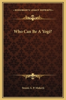 Who Can Be A Yogi? 1425352316 Book Cover