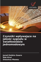 Czynniki wplywajace na jakosc sygnalu w swiatlowodzie jednomodowym (Polish Edition) 6209888534 Book Cover