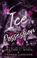 Ice & Possession (The Crestwood Elite Hockey Academy Series) B0DZT86JL1 Book Cover