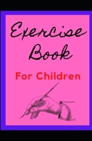 Exercise Book For Children null Book Cover