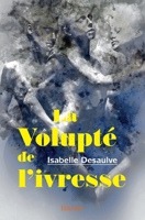 La Volupté de l'ivresse (French Edition) 2414353880 Book Cover