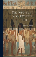 Die Inschrift Von Rosette. Theil. I. 1022628186 Book Cover