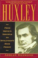 Huxley: From Devil's Disciple to Evolution's High Priest (Helix Books) 0201959879 Book Cover