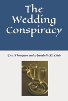 The Wedding Conspiracy B0C481H2K4 Book Cover
