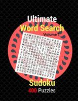 Ultimate Word Search Sudoku 400 Puzzles Volume 1 : Ultimate Sudoko Word Search over 400 the Times Ultimate Killer Games 1979130469 Book Cover