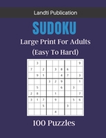 Sudoku Large Print For Adults: 100 Sudoku Puzzles From Easy To Hard With Solutions B08TG29WCD Book Cover