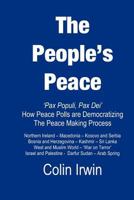 The People's Peace: Pax Populi, Pax Dei - How Peace Polls are Democratising the Peace Making Process 146994068X Book Cover