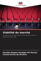 Viabilité du marché: Ouverture d'une franchise Cineart Multiplex dans la ville de Curvelo-MG (French Edition) 6207817974 Book Cover