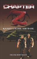 Chapter -Z-: Kampf um die Air Base (German Edition) 1980638721 Book Cover