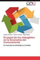 El Papel de Los Intangibles En La Economia del Conocimiento 3846561770 Book Cover