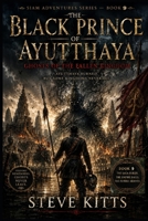 The Black Prince of Ayutthaya: Book 9 (1830s Siam Chronicals) B0H9JBB9BV Book Cover