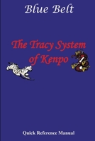 Tracy System of Kenpo Blue Belt Quick Reference B0FGV5XRN8 Book Cover
