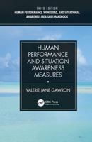 Human Performance, Workload, and Situational Awareness Measures Handbook, Third Edition - 2-Volume Set 1032920068 Book Cover