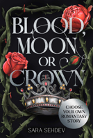 Choose Your Own Romantasy: Three Strangers. Endless Paths. One Fate. 1789299713 Book Cover