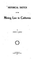 Historical Sketch of the Mining Law in California 1145444806 Book Cover