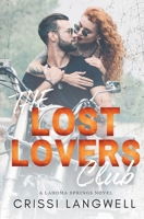 The Lost Lovers Club: A Friends to Lovers, Small Town Romance (Lahoma Springs) 1961240130 Book Cover