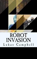 Robot Invasion 1542921589 Book Cover