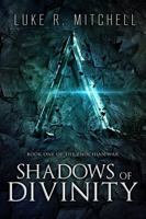 Shadows of Divinity: A Dystopian Alien Invasion Adventure B09V7QNH18 Book Cover