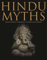 Hindu Myths: From Cosmology to Gods, Demons and Magic 1838860185 Book Cover