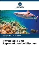 Physiologie und Reproduktion bei Fischen 6205686910 Book Cover